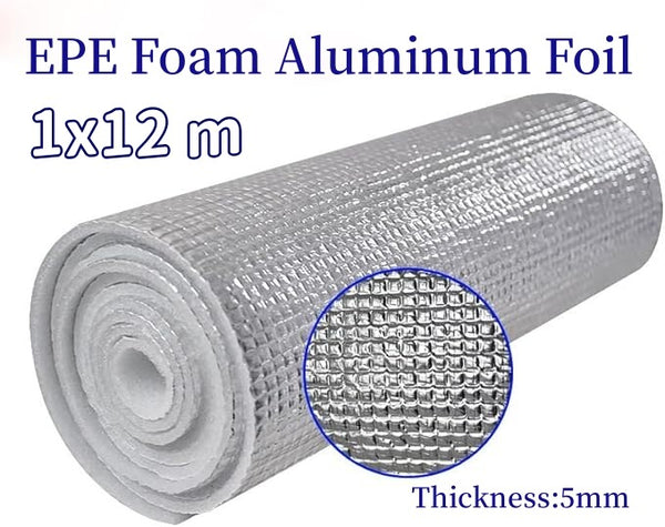 EPE FOAM Aluminum foil 1x12M 5MM Heat Reflective Radiant Barrier Insulation Roll